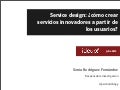 Service Design ¿Cómo crear servicios innovadores a partir de los usuarios?