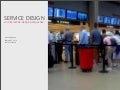 Service Design: an Interaction Design Perspective