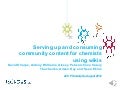 Serving up and consuming community content for chemists using wikis