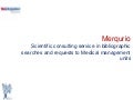 Scientific consulting service in bibliographic searches and requests to Medical management units
