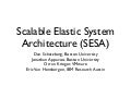 Scalable Elastic Systems Architecture (SESA)