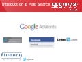 Intro to Paid Search - SES Chicago 2011