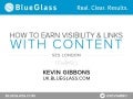 How to Earn Visibility & Links With Content