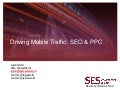 SES New York - Driving Mobile Traffic: SEO &PPC