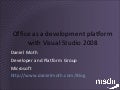 Session 2: Office as a development platform with Visual Studio 2008