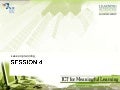 Session04 ICT for Meaningful Learning (Lesson Planning)