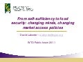 From self-sufficiency to food security: changing minds, changing market access policies