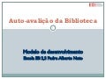 Auto-avaliação das Bibliotecas Escolares
