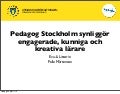 Pedagog Stockholm synliggör engagerade, kunniga och kreativa lärare