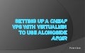 Setup a Cheap Vps for Virtualmin & Aegir for VPS Newbies