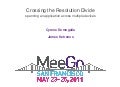 Crossing the Resolution Divide