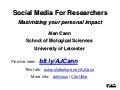 Social media for researchers - maximizing your personal impact
