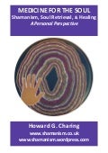 MEDICINE FOR THE SOUL: How to heal with Shamanism, Shamanic Healing & Soul Retrieval. 