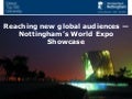 Reaching new global audiences - Nottingham's World Expo showcase: Emma Leech, Director of Communications and Marketing, University of Nottingham