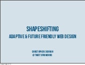 Shapeshifting: Adaptive and Future ...