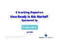 e-Invoicing Report How Ready Is This Market   Sponsored By Basware July 2009