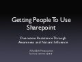 Getting People To Use Sharepoint