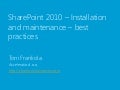 SharePoint 2010 – Installation and maintenance – best practices