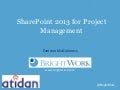 SharePoint 2013 for Project Management from BrightWork and Atidan
