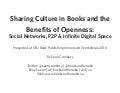  Sharing Culture in Books and the Benefits of Openness: Social Networks, P2P & Infinite Digital Space