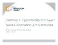 Hadoop&rsquo;s Opportunity to Power Next-Generation Architectures