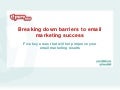 Breaking down barriers to email marketing success