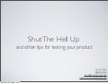 Shut The Hell Up & Other Tips for Learning From Users