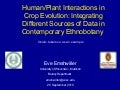 Human/Plant Interactions in Crop Evolution: Integrating Different Sources of Data in Contemporary Ethnobotany -  Emshwiller