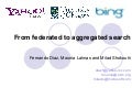From federated to aggregated search