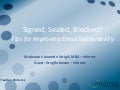 Signed! Sealed! Blocked?! Tips for Improving Email Deliverability