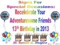 Signs for Special Occasions  - Recelebrating Your Adventuresome Friends 13th Birthday in 2013