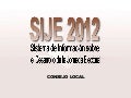 Sistema de Información sobre el Desarrollo de la Jornada Electoral 2012 - Consejo Local