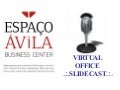 Slidecast Avila Business Center And Virtual Office Presentation