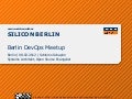 Silicon Berlin at the Berlin DevOps Meetup