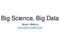 Big Science, Big Data: Simon Metson at Eduserv Symposium 2012