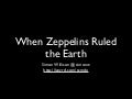 Ignite Silicon Valley 3: When Zeppelins Ruled the Earth