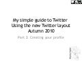 Simple guide to twitter   Part 2 creating your profile