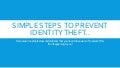 Simple Steps  to Prevent Identity Theft