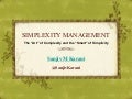 Simplexity Management - The “Art” of Complexity and the “Smart” of Simplicity