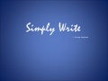 Simply write