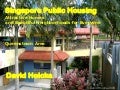 Singapore Public Housing - Beautiful Homes in Queenstown Area - David Hoicka