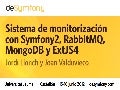 Sistema monitorización con Symfony2, RabbitMQ, MongoDB y ExtJS4