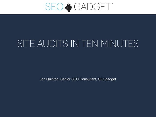 Site Audits in 10 Minutes