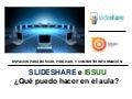 Espacios para buscar, publicar, y compartir información: SLIDESHARE e ISSUU