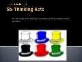 Six Hats In Digital Media