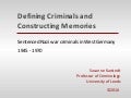 Susanne Karstedt - Defining Criminals and Constructing Memories: Sentenced Nazi War Criminals in West Germany in the Early Post-War Years