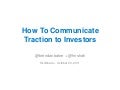 How to Communicate Traction to Investors with Brendan Baker and Hiten Shah