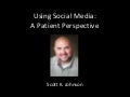 Using Social Media: A Patient Perspective