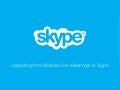 Upgrading from Windows Live Messenger to Skype