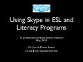 Using Skype in ESL and Literacy Programs